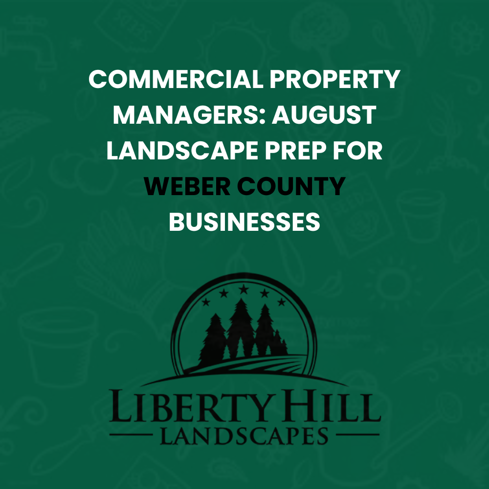 Weber County commercial landscape August